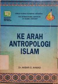 Image of Ke Arah Antropologi Islam : Definisi Dogma dan Tujuan