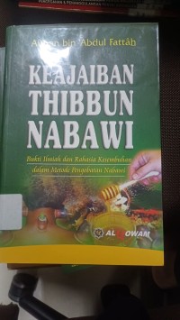 Image of Keajaiban thibbun nabawi : bukti ilmiah dan rahasia kesembuhan dalam metode pengobatan nabawi