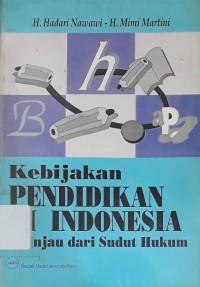Image of Kebijakan Pendidikan di Indonesia Ditinjau dari Sudut Hukum