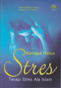 Image of Kenapa Harus Stress Terapi Stres Ala Islam