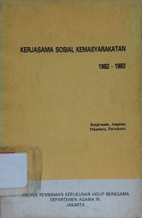 Image of Kerjasama Sosial Kemasyarakatan 1982 - 1983