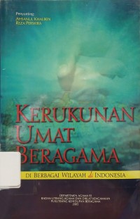Image of Kerukunan Umat Beragama di Berbagai Wilayah di Indonesia