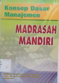 Image of Konsep Dasar Manajemen Madrasah Mandiri