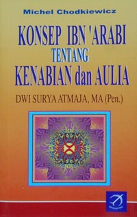 Image of Konsep Ibn'Arabi Tentang Kenabian Dan Aulia