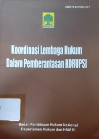 Image of Koordinasi Lembaga Hukum Dalam Pemberantasan Korupsi