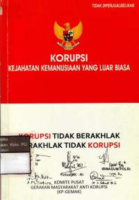 Image of Korupsi : Kejahatan Kemanusiaan yang Luar Biasa