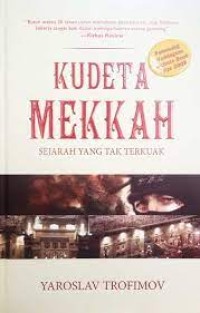 Image of Kudeta Mekkah Sejarah Yang Tak Terkuak