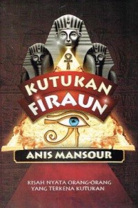 Image of Kutukan Firaun: kisah nyata orang-orang yang terkena kutukan