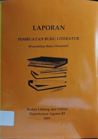 Image of Laporan Pembuatan Buku Literatur (Penerbitan Buku Disertasi)