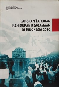 Image of Laporan Tahunan Kehidupan Keagamaan di Indonesia 2010