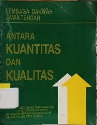 Image of Lembaga Dakwah Jawa Tengah : Antara Kuantitas dan Kualitas