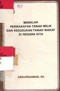 Image of Masalah Perwakafan Tanah Milik dan Kedudukan Tanah Wakaf di Negara Kita