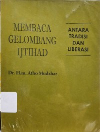 Image of Membaca Gelombang Ijtihad Antara Tradisi dan Liberasi