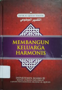 Image of Membangun Keluarga Harmonis : Tafsir Al-Qur'an Tematik Buku 3