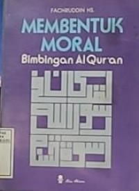 Image of Membentuk Moral Bimbingan Al-Qur'an