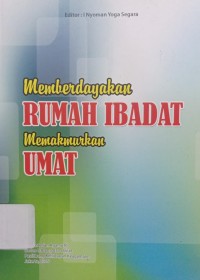 Image of Memberdayakan Rumah Ibadat Memakmurkan Umat