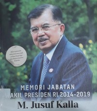 Image of Memori Jabatan Wakil Presiden RI 2014-2019 M Jusuf Kalla