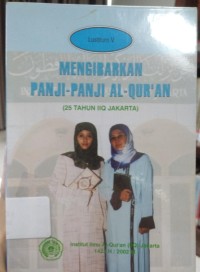 Image of Mengibarkan Panji-Panji Al-Qur'an: 25 Tahun IIQ Jakarta