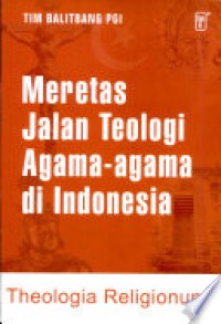 Image of Meretas Jalan Teologi Agama-agama di Indonesia: Theologia Religionum