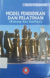 Image of Model Pendidikan dan Pelatihan: Konsep dan Aplikasi