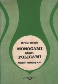 Image of Monogami atau Poligami : Masalah Sepanjang Masa