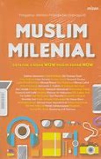 Image of Muslim Milenial : Catatan dan Kisah Wow Muslim Zaman Now