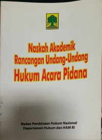 Image of Naskah Akademik Rancangan Undang-Undang Hukum Acara Pidana