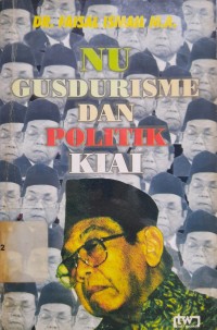 Image of NU Gusdurisme dan Politik Kiai