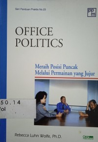 Image of Office Politics: Meraih Posisi Puncak Permainan Yang Jujur