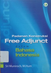 Image of Padanan Kontruksi Free Adjuct dalam Bahasa Indonesia
