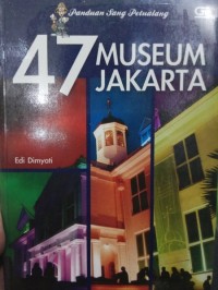 Image of Panduan Sang Petualang: 47 Museum Jakarta