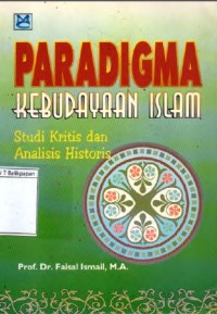 Image of Paradigma kebudayaan Islam: Studi kritis dan analisis historis