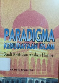 Image of Paradigma Kebudayaan Islam: Studi Kritis dan Analitis Historis