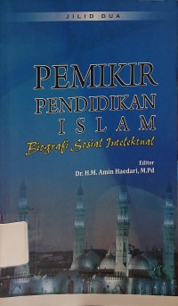 Image of Pemikir Pendidikan Islam : Biografi Sosial Intlektual Jilid Dua