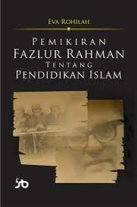 Image of Pemikiran Fazlur Rahman tentang Pendidikan Islam