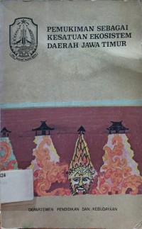 Image of Pemukiman Sebagai Kesatuan Ekosistem Daerah Jawa Timur