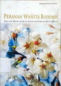 Image of Peranan Wanita Buddhis: Dalam Mewujudkan Kesejahteraan Keluarga