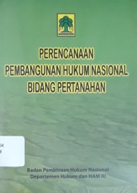 Image of Perencanaan Pembangunan Hukum Nasional Bidang Pertanahan