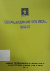 Image of Perencanaan Pembangunan Hukum Nasional Tahun 2012