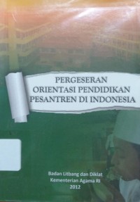 Image of Pergeseran Orientasi Pendidikan Pesantren Indonesia