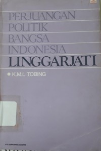 Image of Perjuangan Poliitik Bangsa Indonesia LinggarJati
