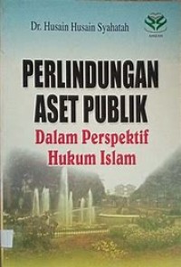Image of Perlindungan Aset Publik Dalam Perspektif Hukum Islam
