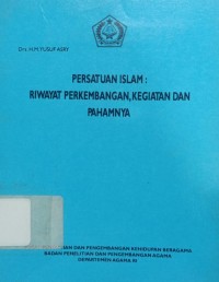 Image of Persatuan Islam: Riwayat Perkembangan, Kegiataan dan Pahamnya