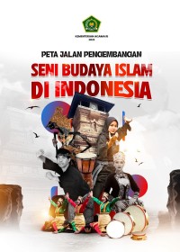 Image of Peta Jalan Pengembangan Seni Budaya Islam di Indonesia