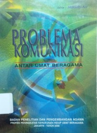 Image of Problema Komunikasi Antar Umat Beragama