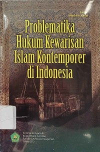 Image of Problematika Hukum Kewarisan Islam Kontemporer di Indonesia