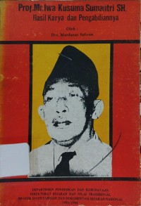 Image of Prof. Mr. Iwa kusuma Sumantri SH. : Hasil karya dan Pengabdiannya
