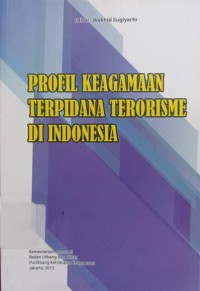 Image of Profil Keagamaan Terpidana Terorisme di Indonesia