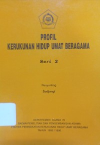 Image of Profil Kerukunan Hidup Umat Beragama Seri 2