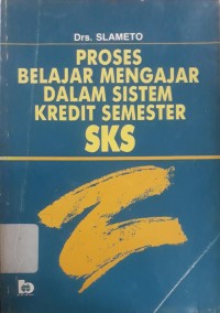 Image of Proses Belajar Mengajar dalam Sistem Kredit Semester (SKS)
